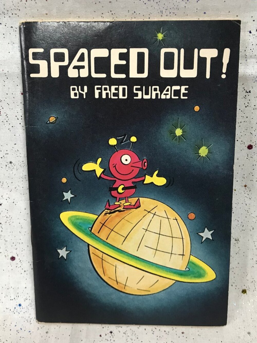 Spaced Out by Fred Surace Paper Back Book